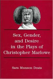 Cover of: Sex, gender, and desire in the plays of Christopher Marlowe