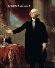 Cover of: Gilbert Stuart (Metropolitan Museum of Art Series) by Carrie Rebora Barratt, Ellen G. Miles