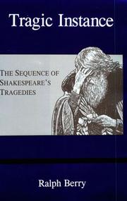 Cover of: Tragic instance: the sequence of Shakespeare's tragedies