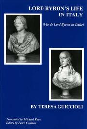 Cover of: Lord Byron's life in Italy by Guiccioli, Teresa contessa di
