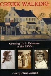 Cover of: Creek walking: growing up in Delaware in the 1950s