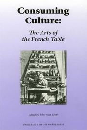 Cover of: Consuming Culture: The Arts Of The French Table