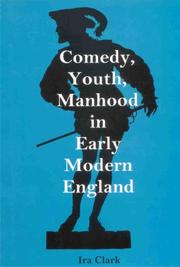 Cover of: Comedy, youth, manhood in early modern England
