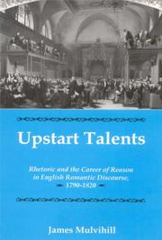 Cover of: Upstart talents: rhetoric and the career of reason in English romantic discourse, 1790-1820