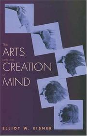 Cover of: The Arts and the Creation of Mind | Elliot W. Eisner