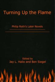 Cover of: Turning Up The Flame: Philip Roth's Later Novels