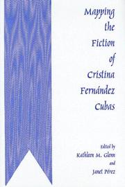 Cover of: Mapping the fiction of Cristina Fernández Cubas by edited by Kathleen M. Glenn and Janet Pérez.