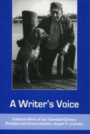 Cover of: A Writer's Voice: Collected Work of the Twentieth-century Biologist and Conservationist, Joseph P. Linduska