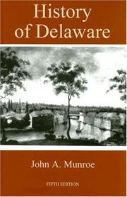 Cover of: History of Delaware by John A. Munroe