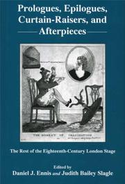 Cover of: Prologues, Epilogues, Curtain-raisers, and Afterpieces: The Rest of the Eighteenth-century London Stage
