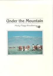 Under the mountain by Molly Flagg Knudtsen