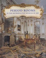 Cover of: Period Rooms in The Metropolitan Museum of Art (Metropolitan Museum of Art Series) by Amelia Peck