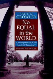 Cover of: No equal in the world: an interpretation of the academic presidency