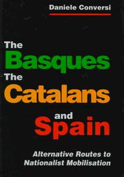 The Basques, the Catalans, and Spain by Daniele Conversi