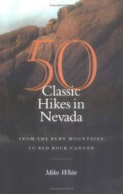 Cover of: 50 Classic Hikes in Nevada: From the Ruby Mountains to Red Rock Canyon