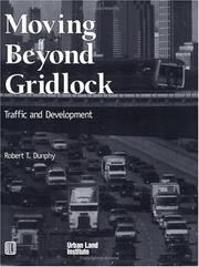 Cover of: Moving Beyond Gridlock: Traffic and Development