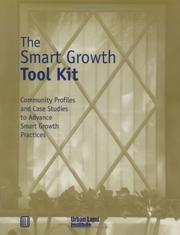 Cover of: The Smart growth tool kit: community profiles and case studies to advance Smart growth practices.