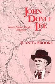 Cover of: John Doyle Lee: zealot, pioneer builder, scapegoat