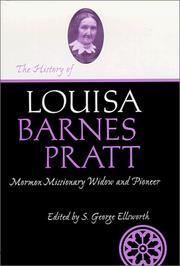 Cover of: The History of Louisa Barnes Pratt: The Autobiography of a Mormon Missionary Widow and Pioneer (Life Writings of Frontier Women Series, Vol 3) (Life Writings Frontier Women)