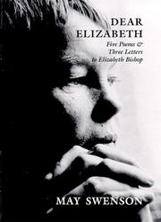 Cover of: Dear Elizabeth: five poems & three letters to Elizabeth Bishop