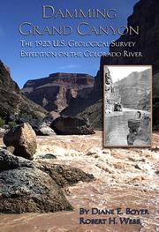 Cover of: Damming Grand Canyon: The 1923 Colorado River Expedition of the U.S. Geological Survey