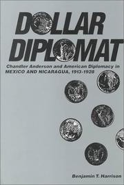 Dollar diplomat by Benjamin T. Harrison