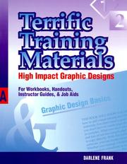 Cover of: Terrific training materials: high impact graphic designs for workbooks, handouts, instructor guides, and job aids