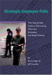 Cover of: Strategic Employee Polls: The Step-by-Step Guide to Discovering What Your Employees Are Really Thinking
