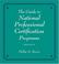 Cover of: The Guide to National Professional Certification Programs