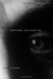 Cover of: Sketches from a secret war by Timothy Snyder