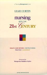 Cover of: Nursing into the 21st century