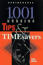 Cover of: 1,001 nursing tips & timesavers: quick and easy tips for improving patient care.