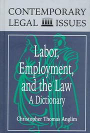 Cover of: Labor, employment, and the law: a dictionary