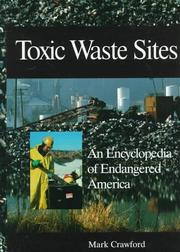 Cover of: Toxic waste sites: an encyclopedia of endangered America