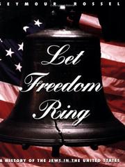 Cover of: Let freedom ring: a history of the Jews in the United States