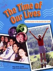 Cover of: The Time of Our Lives: A Teen Guide to the Jewish Life Cycle