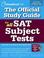 Cover of: The Official Study Guide for All SAT Subject Tests (Real Sats)