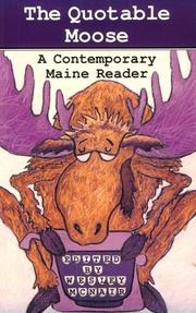 Cover of: The quotable moose: a contemporary Maine reader