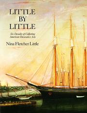 Cover of: Little by Little: Six Decades of Collecting American Decorative Arts