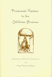 Cover of: Prominent visitors to the California missions, 1786-1842 by compiled with critical annotations by Francis J. Weber.
