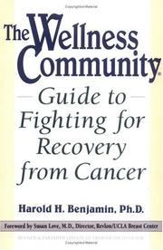 Cover of: The wellness community guide to fighting for recovery from cancer by Harold H. Benjamin