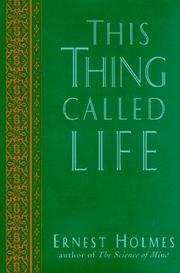 Cover of: This Thing Called Life (The New Thought Library Series)