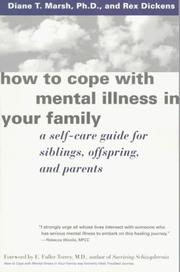 Cover of: How to cope with mental illness in your family: a self-care guide for siblings, offspring, and parents