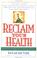 Cover of: Reclaim your health
