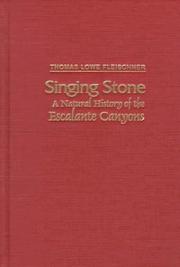 Cover of: Singing Stone: A Natural History of the Escalante Canyons