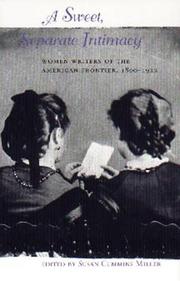 Cover of: A Sweet, Separate Intimacy: Women Writers of the American Frontier, 1800-1922