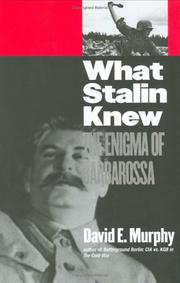 What Stalin Knew by David E. Murphy