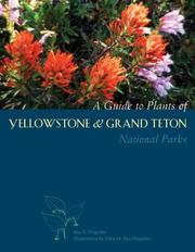 A Guide to Plants of Yellowstone and Grand Teton National Parks by Ray S Vizgirdas