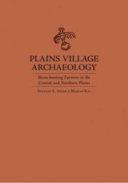 Cover of: Plains Village Archaeology: Bison Hunting Farmers in the Central and Northern Plains