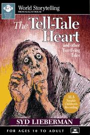 Cover of: The Tell-Tale Heart and Other Terrifying Tales (World Storytelling) by Syd Lieberman